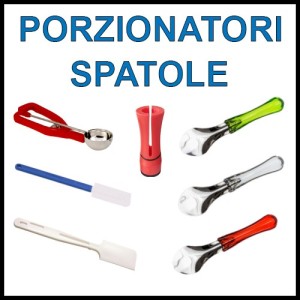 PORZIONATORI E SPATOLE